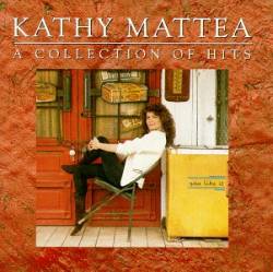 Kathy Mattea : A Collection of Hits
